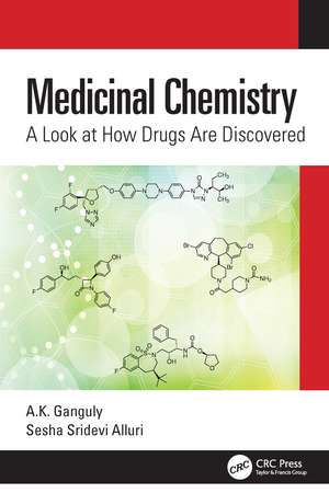 Medicinal Chemistry: A Look at How Drugs Are Discovered de A.K. Ganguly