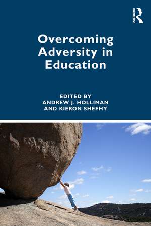 Overcoming Adversity in Education de Andrew Holliman