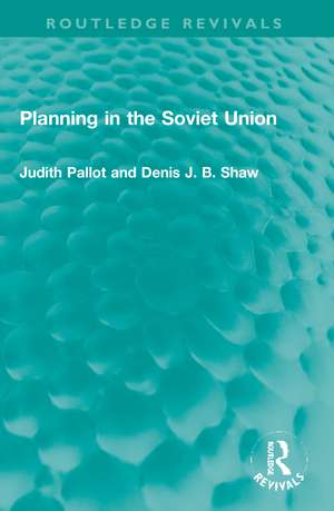 Planning in the Soviet Union de Judith Pallot