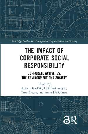 The Impact of Corporate Social Responsibility: Corporate Activities, the Environment and Society de Robert Kudłak