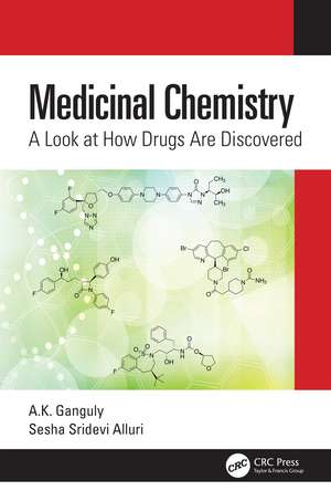 Medicinal Chemistry: A Look at How Drugs Are Discovered de A.K. Ganguly