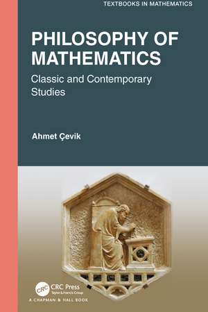 Philosophy of Mathematics: Classic and Contemporary Studies de Ahmet Cevik