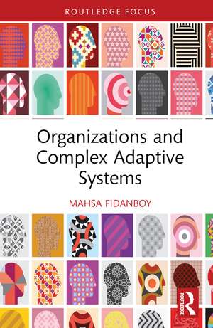 Organizations and Complex Adaptive Systems de Mahsa Fidanboy