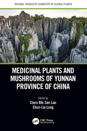 Medicinal Plants and Mushrooms of Yunnan Province of China de Clara Bik-San Lau