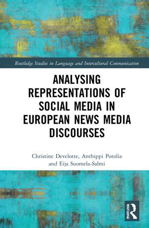 Analysing Representations of Social Media in European News Media Discourse de Christine Develotte