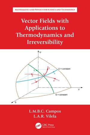 Vector Fields with Applications to Thermodynamics and Irreversibility de Luis Manuel Braga da Costa Campos