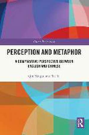 Perception and Metaphor: A Comparative Perspective Between English and Chinese de Qin Xiugui