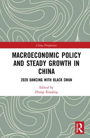 Macroeconomic Policy and Steady Growth in China: 2020 Dancing with Black Swan de Zhang Xiaojing