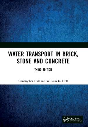 Water Transport in Brick, Stone and Concrete de Christopher Hall