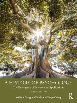 A History of Psychology: The Emergence of Science and Applications de William Douglas Woody