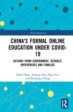 China's Formal Online Education under COVID-19: Actions from Government, Schools, Enterprises, and Families de Zehui Zhan