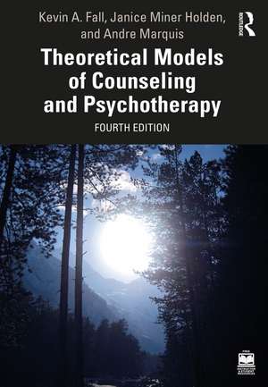 Theoretical Models of Counseling and Psychotherapy de Kevin A. Fall