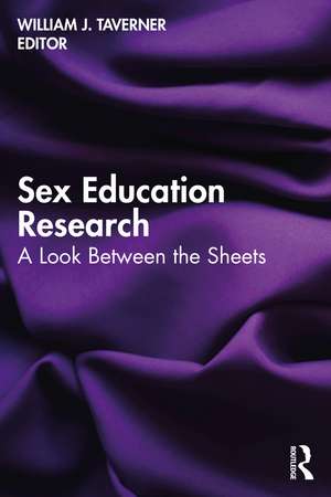 Sex Education Research: A Look Between the Sheets de William J. Taverner