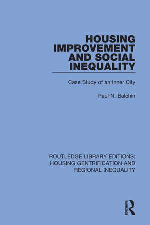 Housing Improvement and Social Inequality: Case Study of an Inner City de Paul N. Balchin