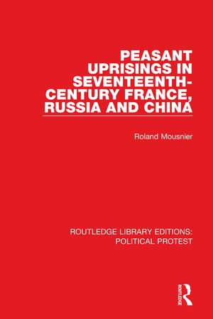 Peasant Uprisings in Seventeenth-Century France, Russia and China de Roland Mousnier