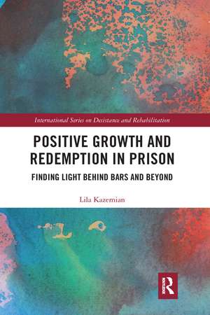 Positive Growth and Redemption in Prison: Finding Light Behind Bars and Beyond de Lila Kazemian