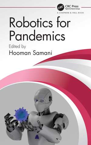 Robotics for Pandemics de Hooman Samani