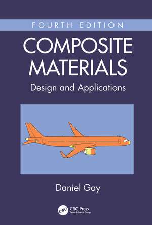 Composite Materials: Design and Applications de Daniel Gay