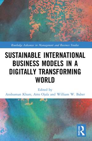 Sustainable International Business Models in a Digitally Transforming World de Anshuman Khare