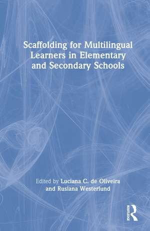 Scaffolding for Multilingual Learners in Elementary and Secondary Schools de Luciana C. de Oliveira