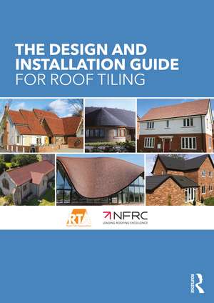 The Design and Installation Guide for Roof Tiling de The Roof Tile Association