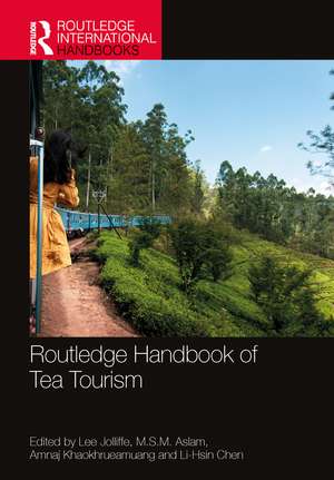 Routledge Handbook of Tea Tourism de Lee Jolliffe