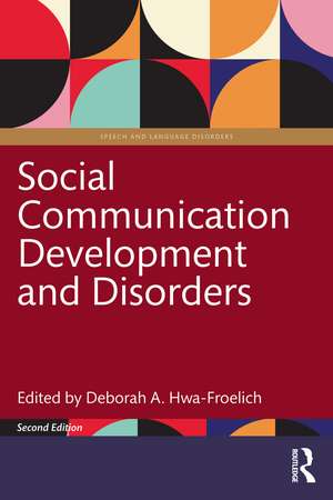 Social Communication Development and Disorders de Deborah A. Hwa-Froelich