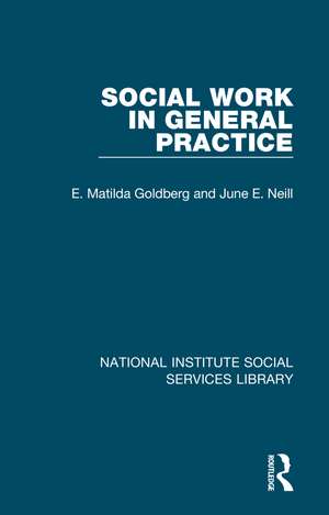 Social Work in General Practice de E. Matilda Goldberg