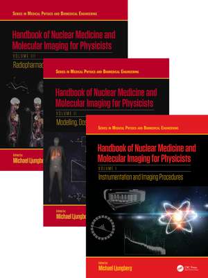 Handbook of Nuclear Medicine and Molecular Imaging for Physicists - Three Volume Set de Michael Ljungberg