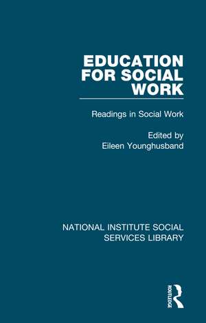 Education for Social Work: Readings in Social Work, Volume 4 de Eileen Younghusband