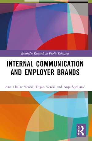 Internal Communication and Employer Brands de Ana Tkalac Verčič