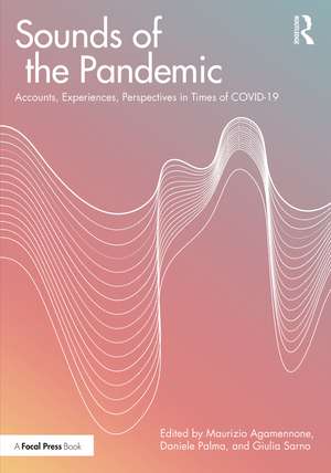 Sounds of the Pandemic: Accounts, Experiences, Perspectives in Times of COVID-19 de Maurizio Agamennone