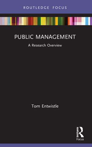 Public Management: A Research Overview de Tom Entwistle