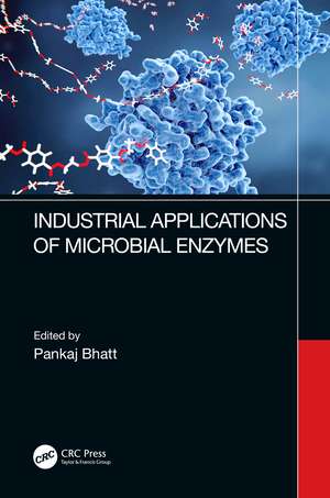 Industrial Applications of Microbial Enzymes de Pankaj Bhatt