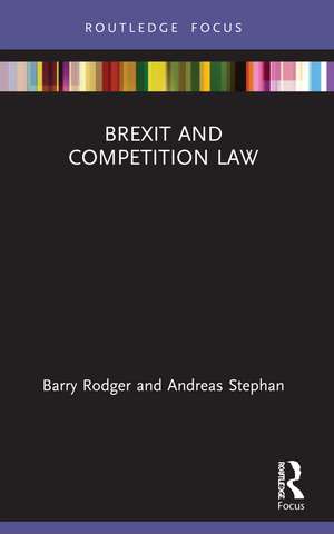 Brexit and Competition Law de Barry Rodger