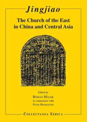 Jingjiao: The Church of the East in China and Central Asia de Roman Malek