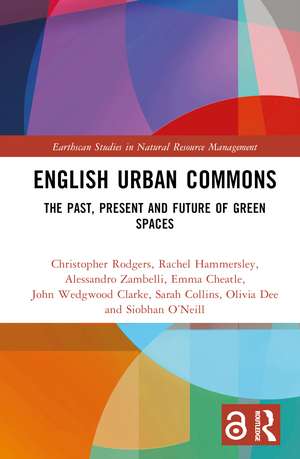 English Urban Commons: The Past, Present and Future of Green Spaces de Christopher Rodgers