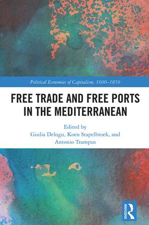 Free Trade and Free Ports in the Mediterranean de Giulia Delogu