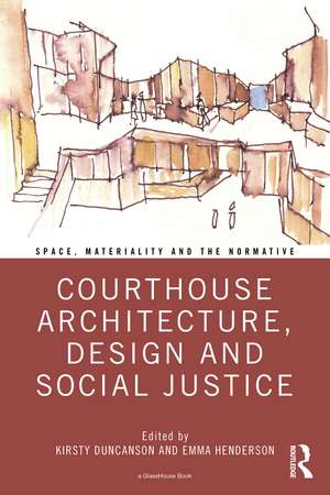 Courthouse Architecture, Design and Social Justice de Kirsty Duncanson