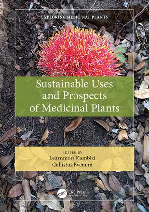 Sustainable Uses and Prospects of Medicinal Plants de Learnmore Kambizi