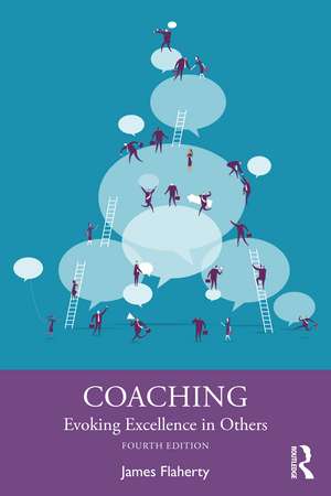 Coaching: Evoking Excellence in Others de James Flaherty