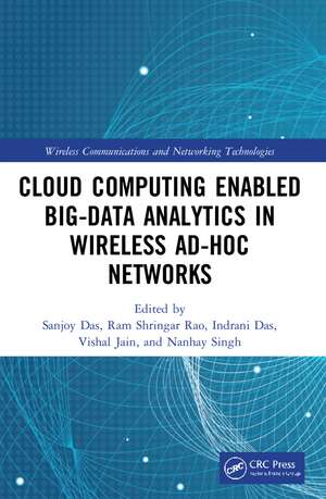 Cloud Computing Enabled Big-Data Analytics in Wireless Ad-hoc Networks de Sanjoy Das