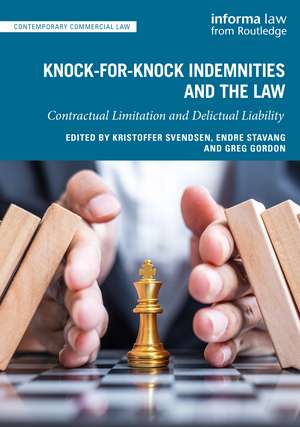 Knock-for-Knock Indemnities and the Law: Contractual Limitation and Delictual Liability de Kristoffer Svendsen