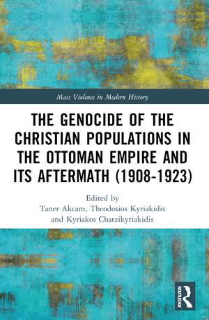 The Genocide of the Christian Populations in the Ottoman Empire and its Aftermath (1908-1923) de Taner Akçam