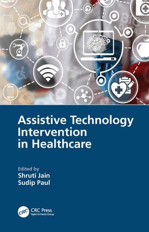 Assistive Technology Intervention in Healthcare de Shruti Jain