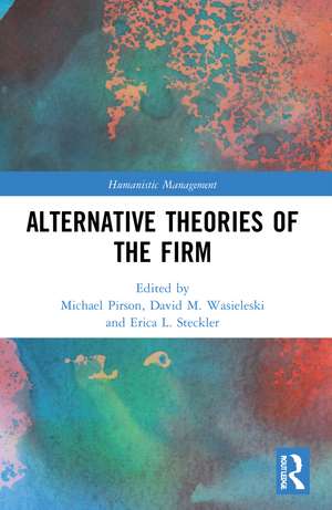 Alternative Theories of the Firm de Michael Pirson