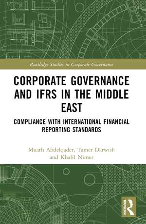 Corporate Governance and IFRS in the Middle East: Compliance with International Financial Reporting Standards de Muath Abdelqader