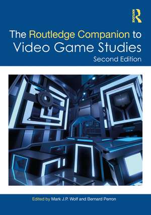 The Routledge Companion to Video Game Studies de Mark J.P. Wolf