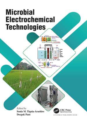 Microbial Electrochemical Technologies de Sonia M. Tiquia-Arashiro