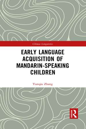 Early Language Acquisition of Mandarin-Speaking Children de Yunqiu Zhang